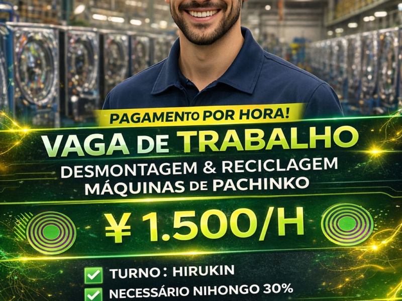 Desmontagem e Reciclagem . Máquinas de Pachinko . Komaki -shi , Aichi-Ken . ¥ 1.500/h . Cód. da Vaga : TA-0160 .