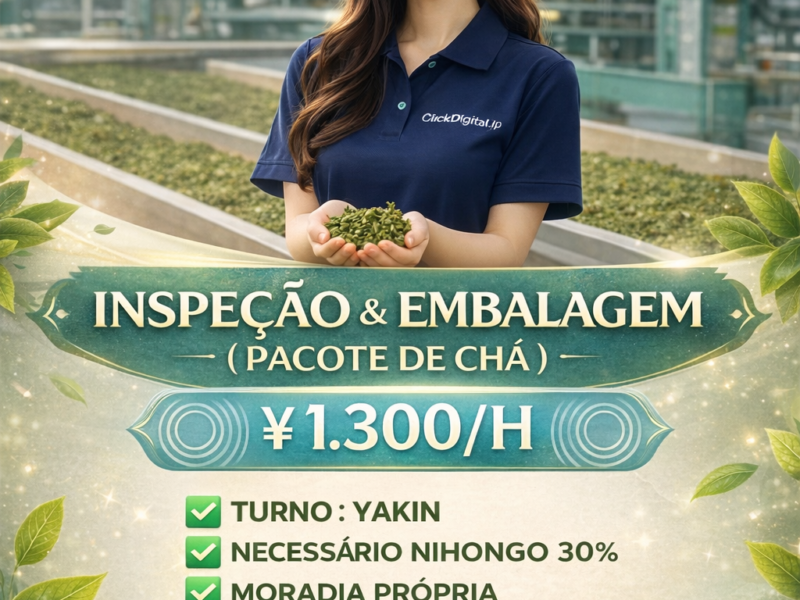 Fábrica de Chá . Inspeção e Embalagem . Konan-shi, Aichi-Ken . ¥ 1.300/h . Cód. da Vaga : KA-1007 .