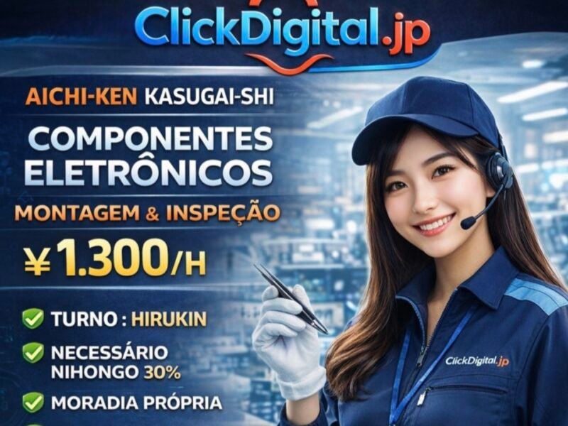 Componentes Eletrônicos . Montagem , Inspeção e Embalagem . Kasugai-shi, Aichi-Ken . ¥ 1.300/h . Cód. da Vaga: KA-0120 .